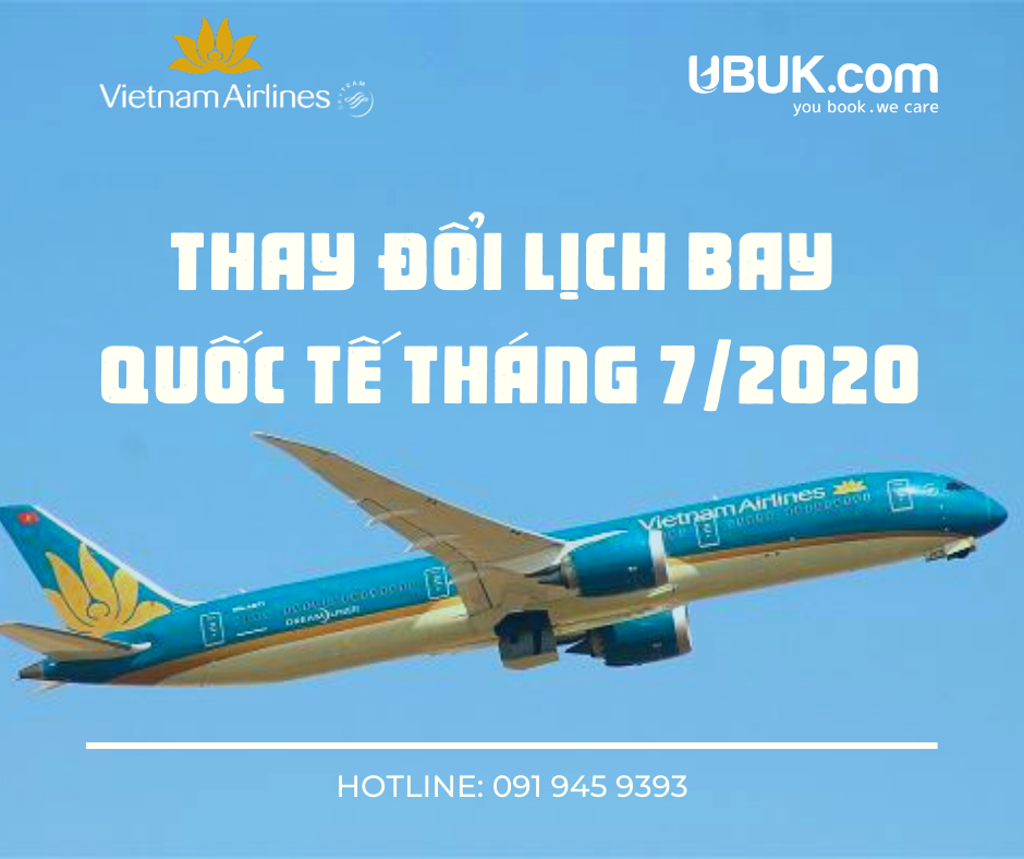 VIETNAM AIRLINES THÔNG BÁO THAY ĐỔI LỊCH BAY QUỐC TẾ THÁNG 7 