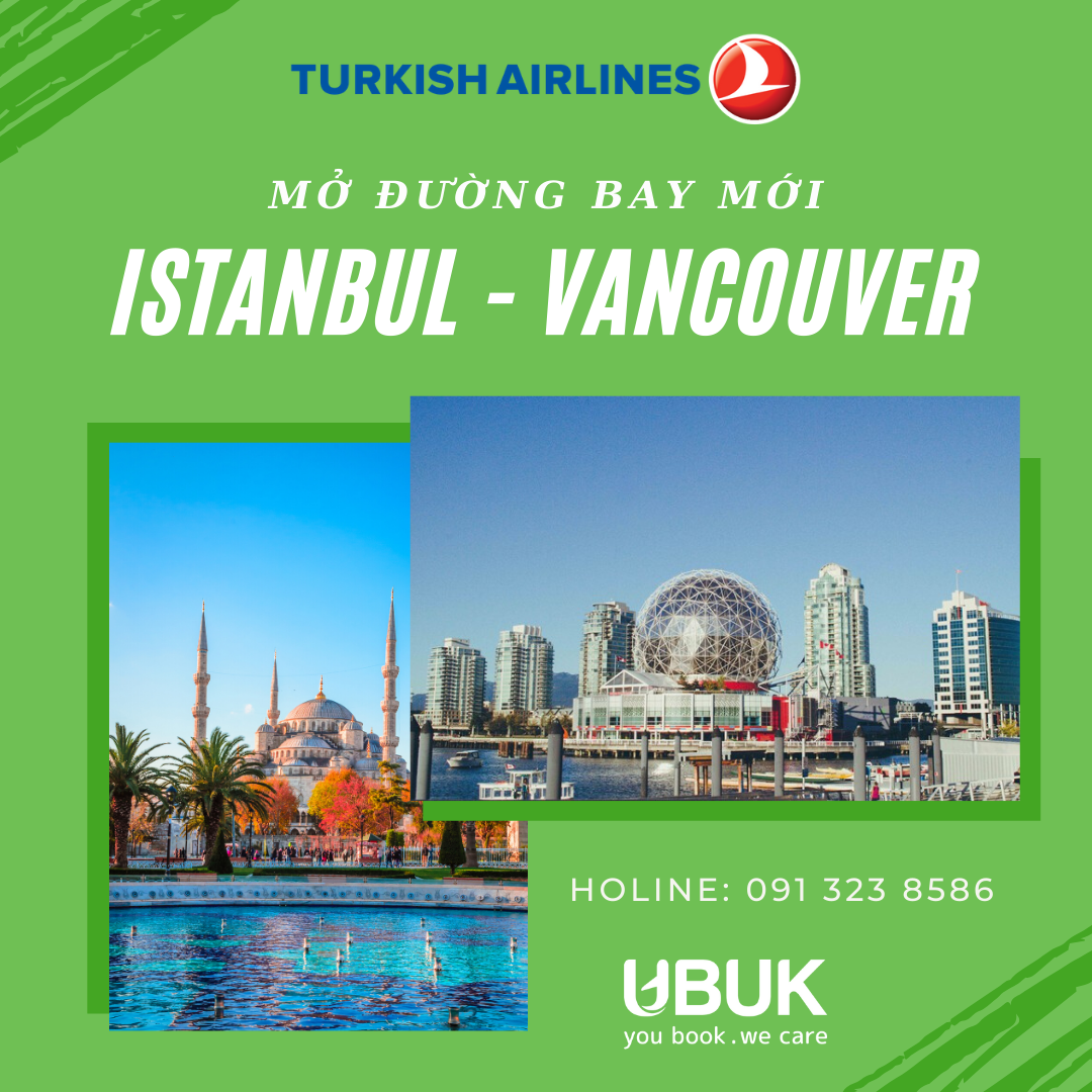 TURKISH AIRLINES MỞ ĐƯỜNG BAY MỚI ISTANBUL - VANCOUVER TỪ 09/06/2020