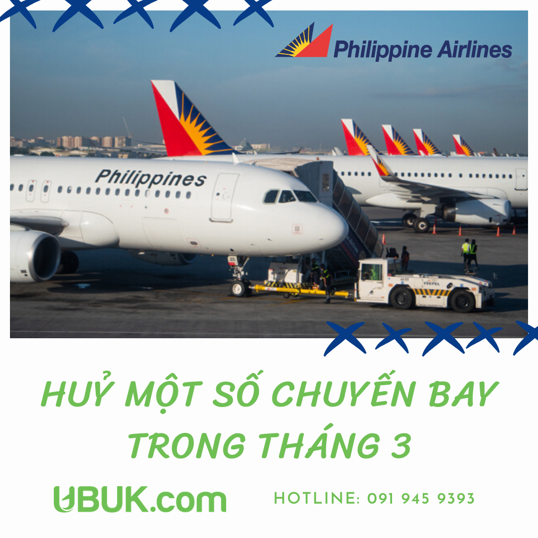 PHILIPPINE AIRLINES HUỶ MỘT SỐ CHUYẾN BAY TRONG THÁNG 3 DO ẢNH HƯỞNG CỦA DỊCH COVID-19