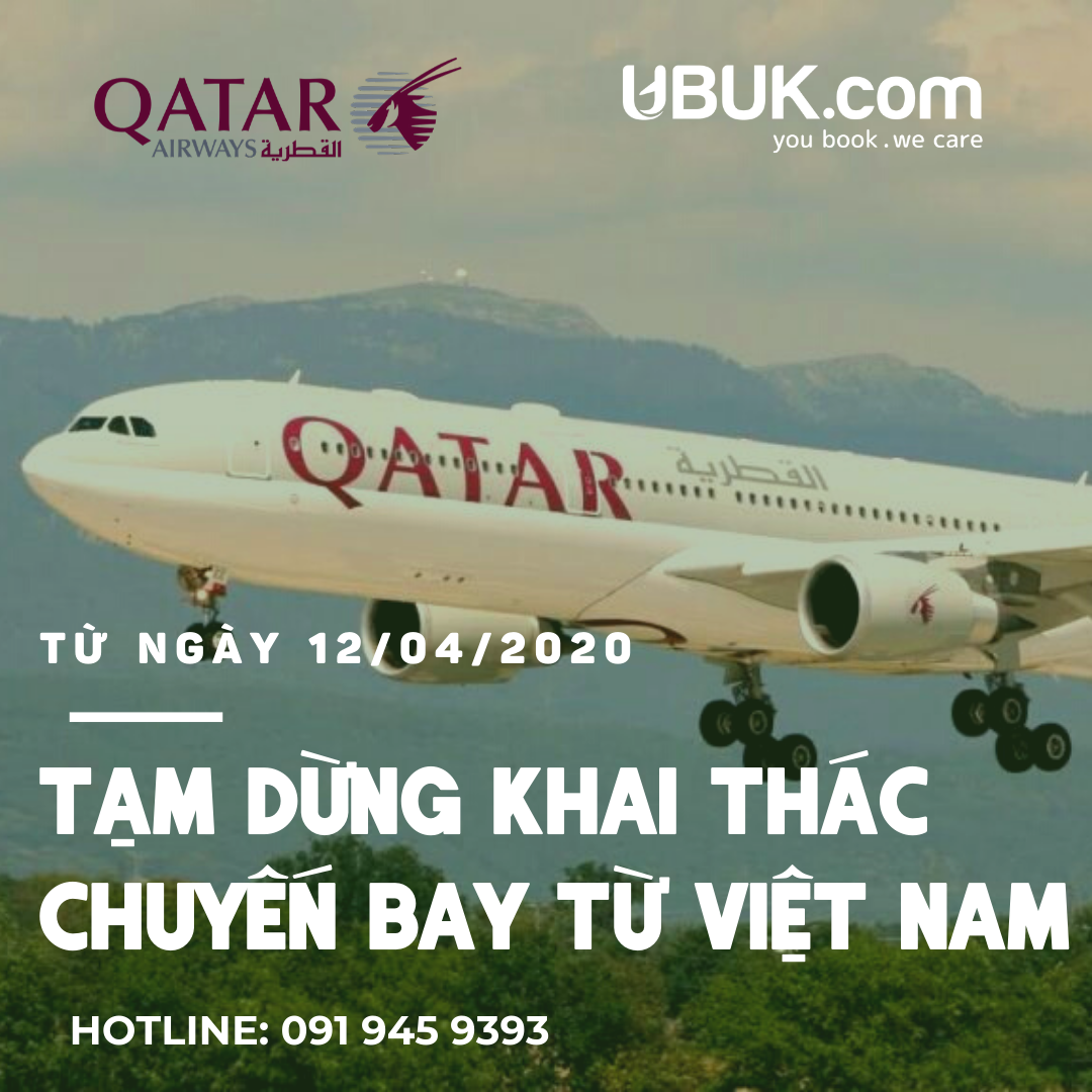 QATAR AIRWAYS TẠM DỪNG KHAI THÁC CHUYẾN BAY TỪ VIỆT NAM TỪ 12/04/2020
