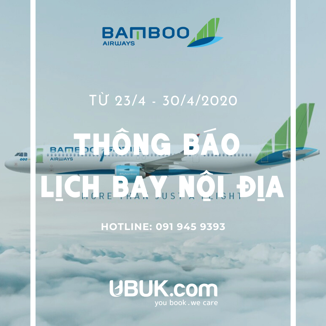 BAMBOO AIRWAYS  THÔNG BÁO LỊCH BAY KHAI THÁC TỪ 23/4 - 30/4/2020