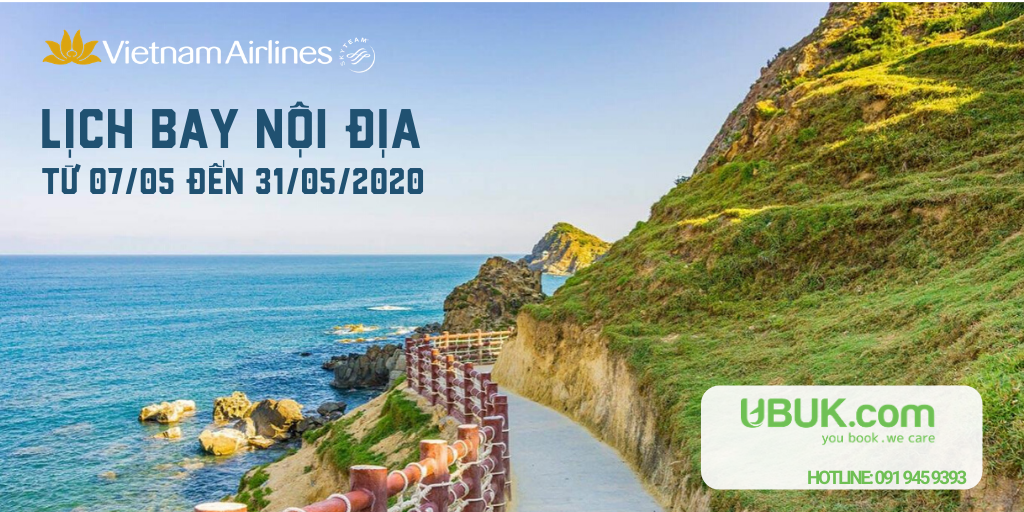 LỊCH BAY VIETNAM AIRLINES TỪ 07/05 - 31/05/2020