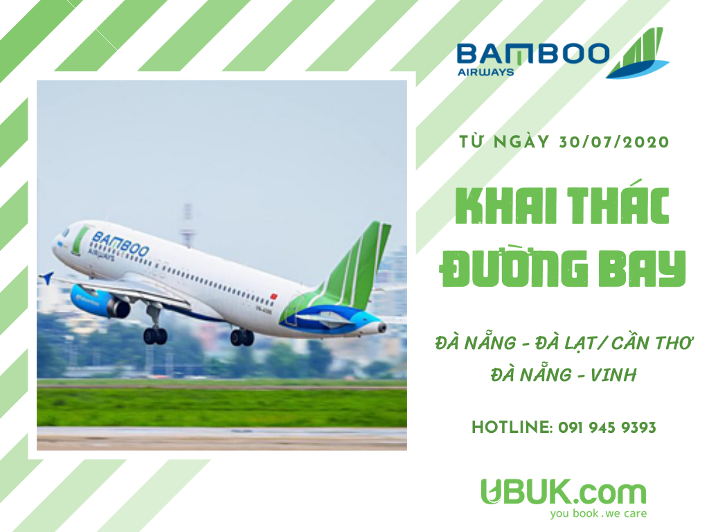 BAMBOO AIRWAYS KHAI THÁC ĐƯỜNG BAY ĐÀ NẴNG ĐI ĐÀ LẠT/CẦN THƠ/VINH TỪ NGÀY 30/07/2020