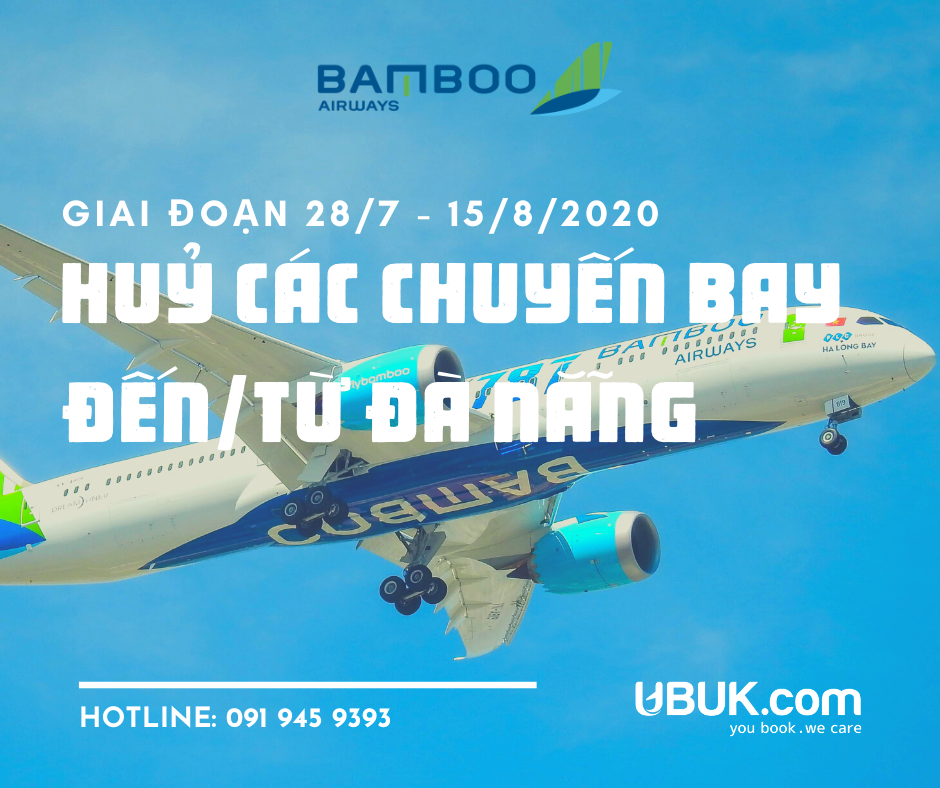BAMBOO AIRWAYS THÔNG BÁO HUỶ CÁC CHUYẾN BAY ĐẾN/TỪ ĐÀ NẴNG GIAI ĐOẠN 28/7-15/8/2020