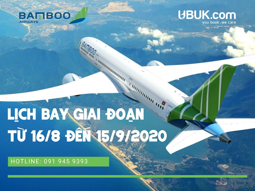 LỊCH BAY CỦA BAMBOO AIRWAYS GIAI ĐOẠN TỪ 16/8 ĐẾN 15/9/2020