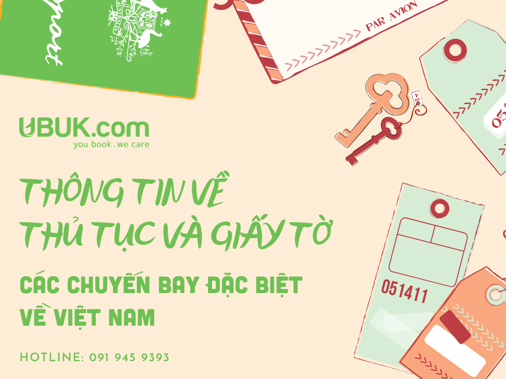 THÔNG TIN VỀ THỦ TỤC VÀ GIẤY TỜ CHO CÁC CHUYẾN BAY ĐẶC BIỆT VỀ VIỆT NAM