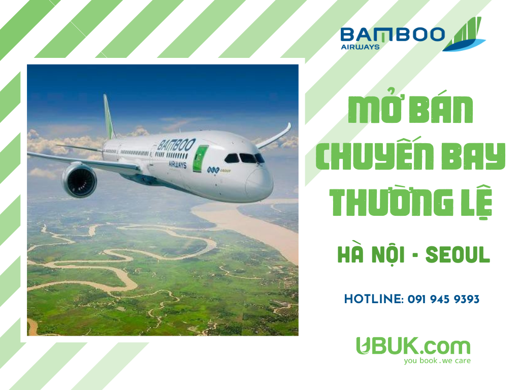 BAMBOO AIRWAYS KHAI THÁC HÀNH TRÌNH QUỐC TẾ THƯỜNG LỆ HÀ NỘI - SEOUL