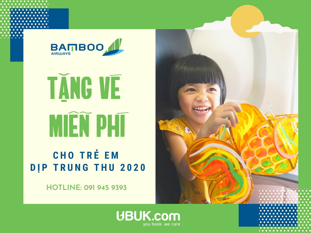 BAMBOO AIRWAYS TẶNG VÉ MIỄN PHÍ CHO TRẺ EM DỊP TRUNG THU 2020