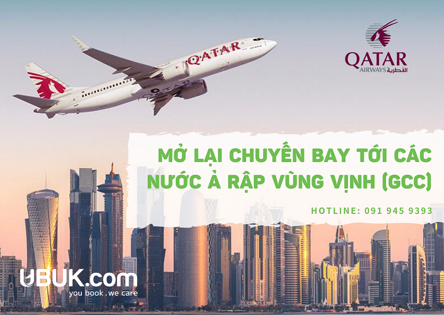 QATAR AIRWAYS MỞ LẠI CHUYẾN BAY TỚI CÁC NƯỚC Ả RẬP VÙNG VỊNH (GCC)