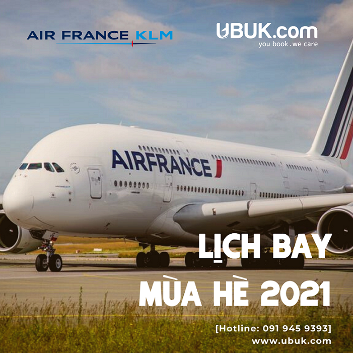 AIR FRANCE CẬP NHẬT LỊCH BAY MÙA HÈ 2021
