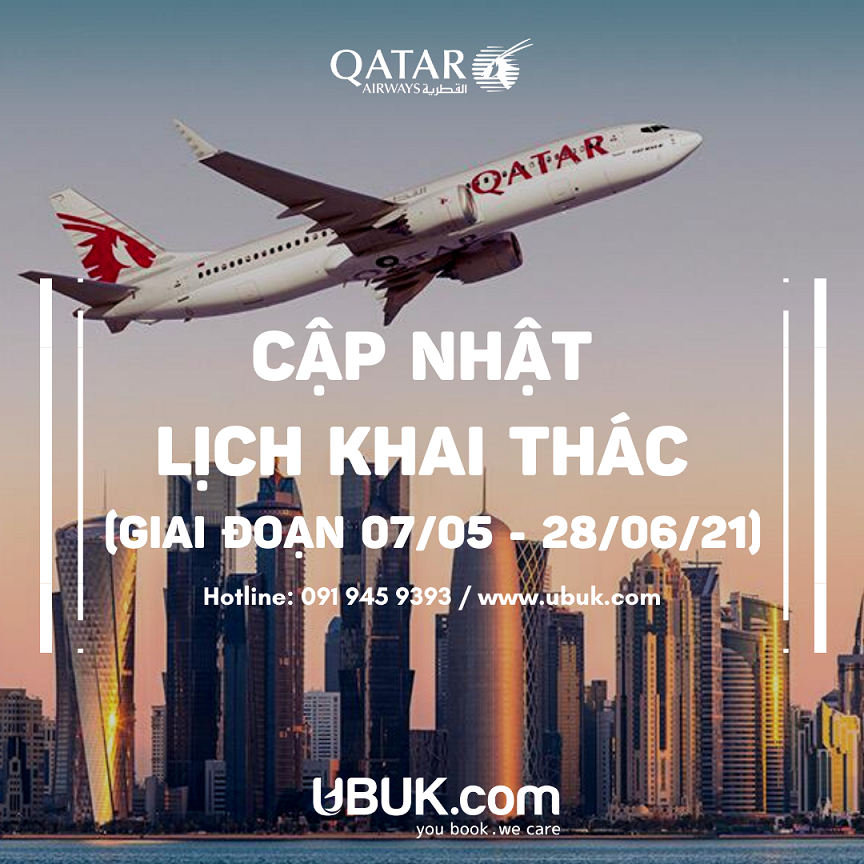 QATAR AIRWAYS CẬP NHẬT LỊCH KHAI THÁC (GIAI ĐOẠN 07/05 - 28/06/21)