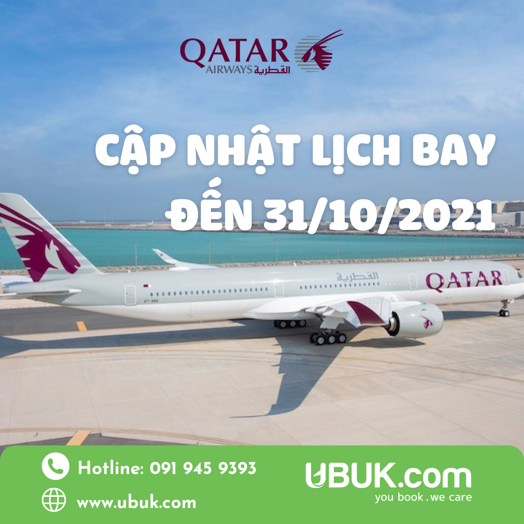 QATAR AIRWAYS CẬP NHẬT LỊCH BAY ĐẾN 31/10/2021
