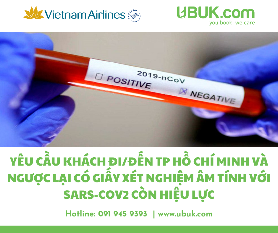 [QUAN TRỌNG] YÊU CẦU KHÁCH ĐI/ĐẾN TP HỒ CHÍ MINH VÀ NGƯỢC LẠI CÓ GIẤY XÉT NGHIỆM ÂM TÍNH VỚI SARS-CoV2 CÒN HIỆU LỰC