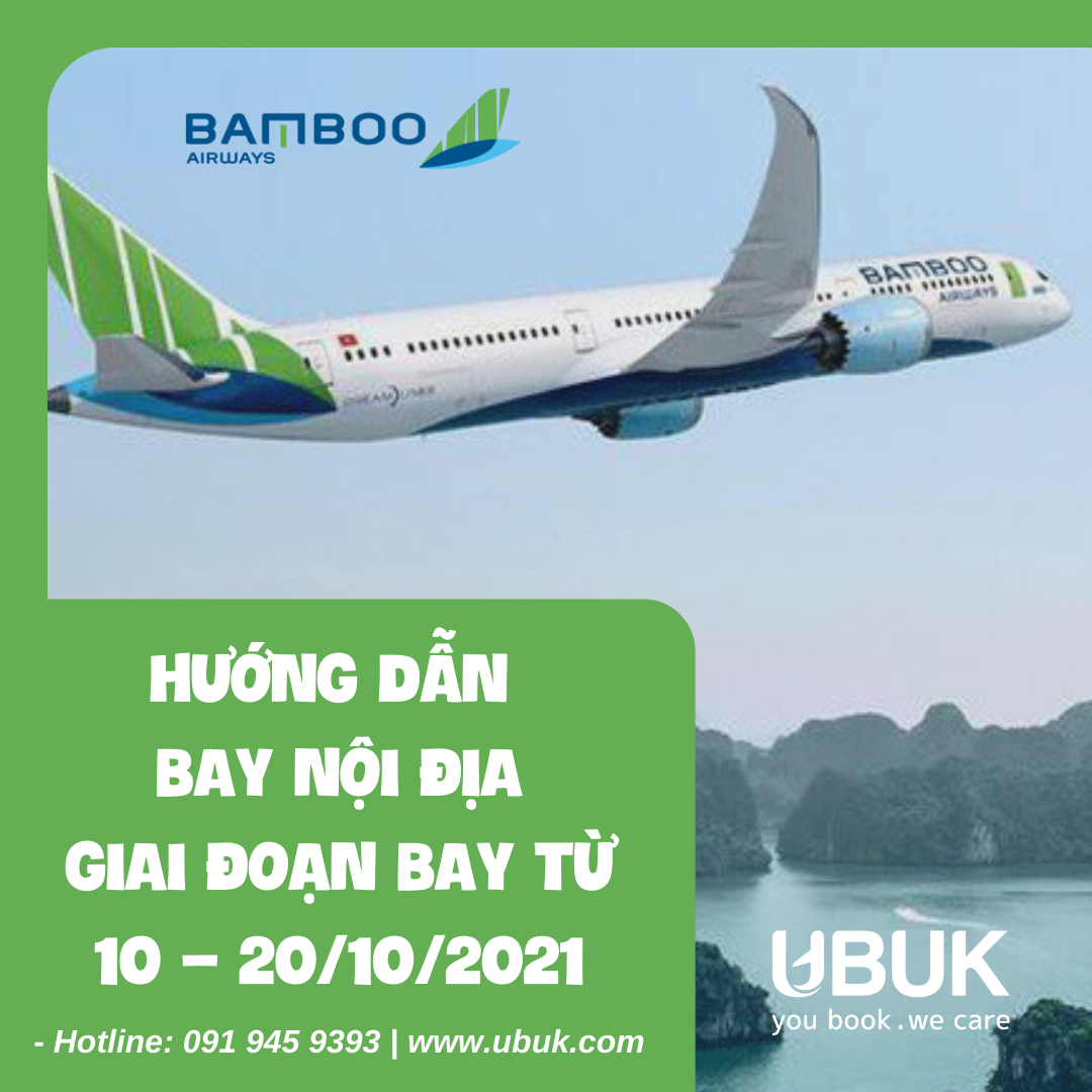 BAMBOO AIRWAYS HƯỚNG DẪN BAY NỘI ĐỊA GIAI ĐOẠN BAY TỪ 10 – 20/10/2021
