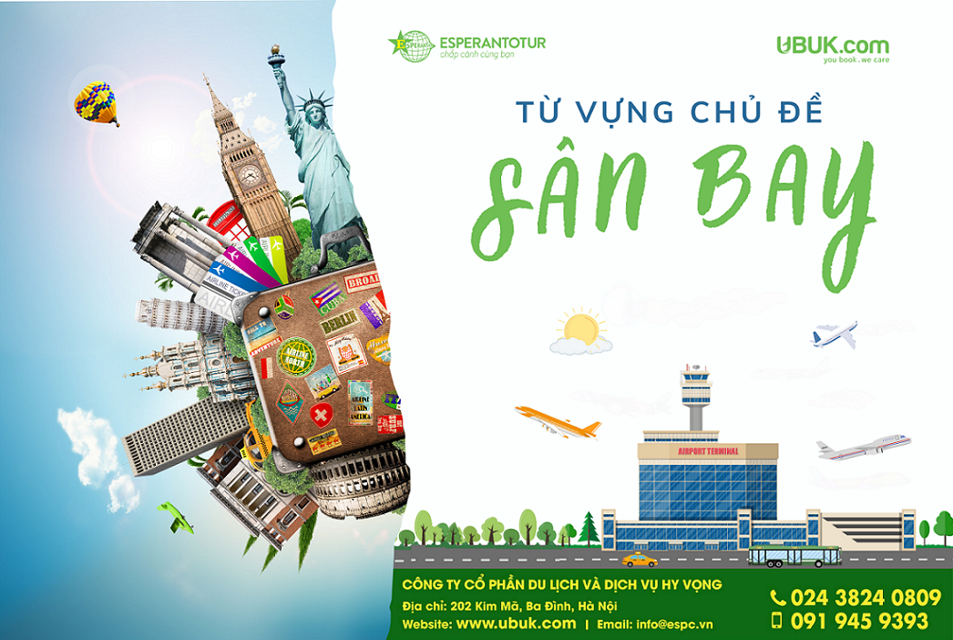 TỪ VỰNG CHỦ ĐỀ SÂN BAY, GIÚP BẠN XỬ LÝ TÌNH HUỐNG DỄ DÀNG